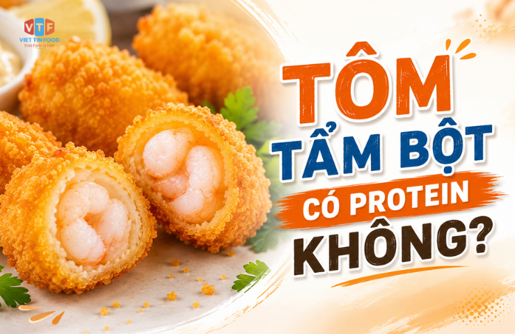Protein trong tôm tẩm bột và cách ăn cân bằng tốt cho sức khỏe