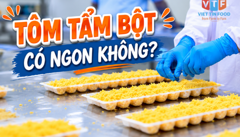 Tôm tẩm bột tại Viet Tin Food có ngon không và cách chọn đúng